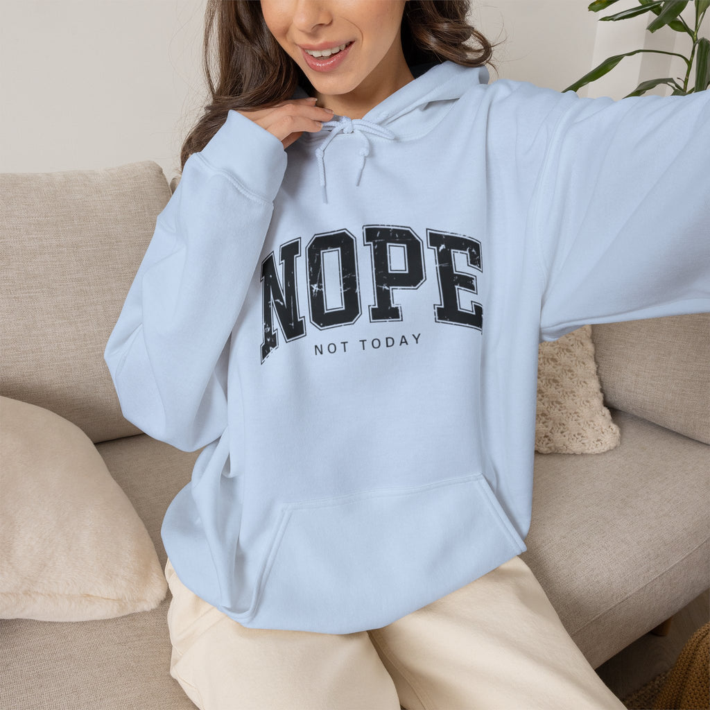 Not Today Hoodie