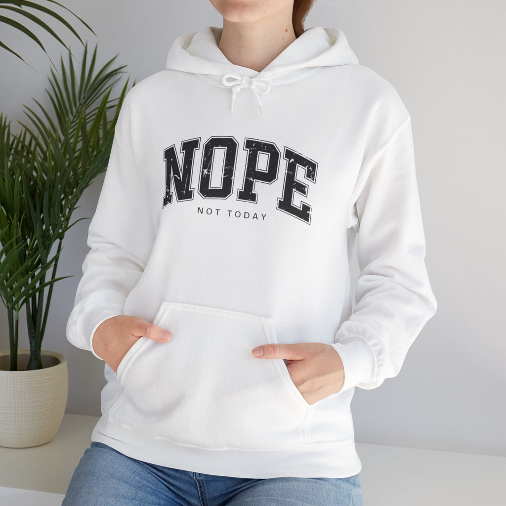 Not Today Hoodie