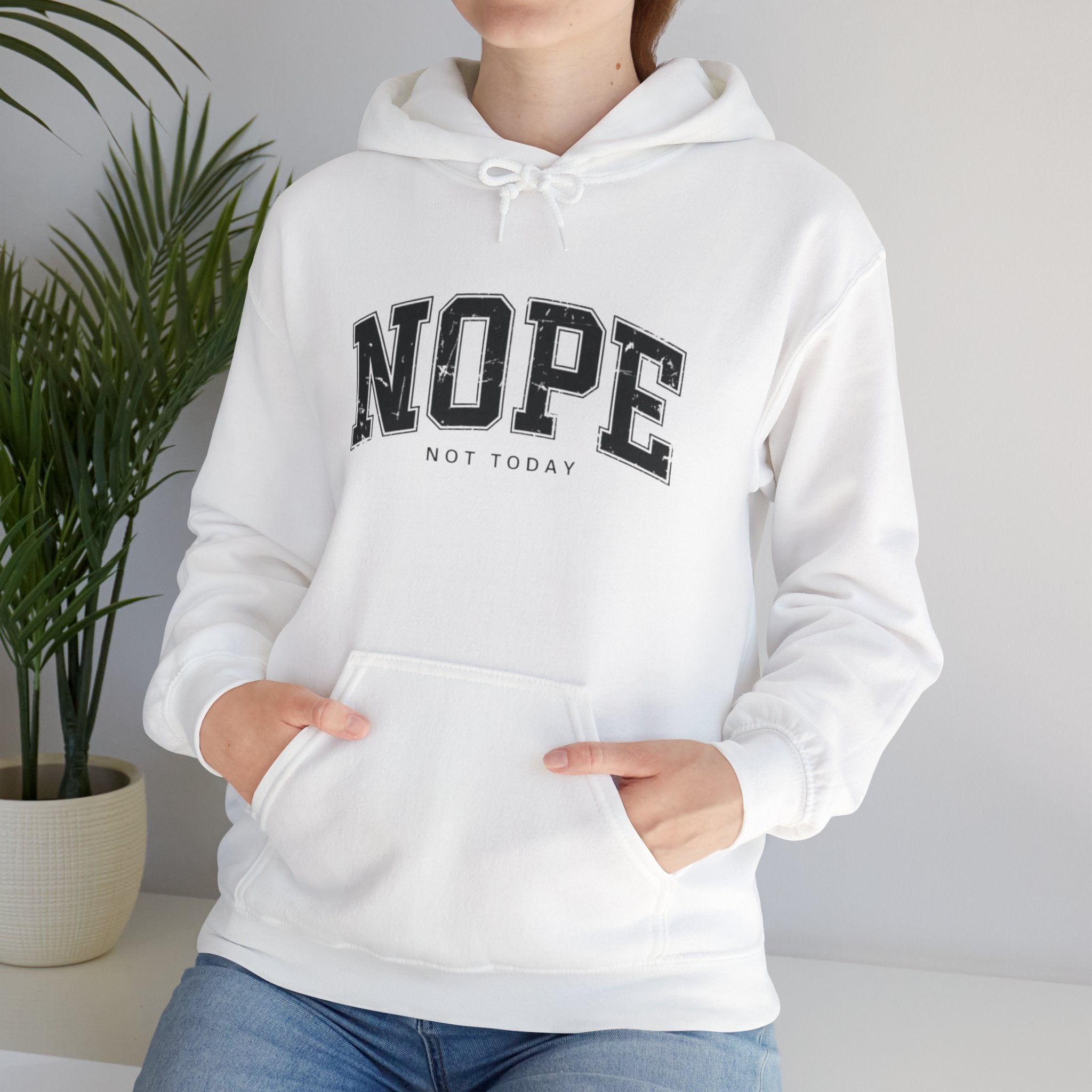 Not Today Hoodie