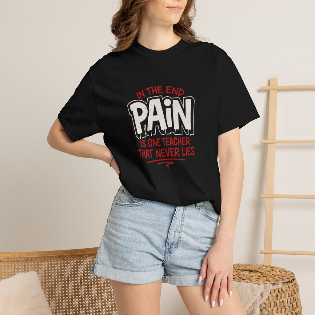 Pain Is One Teacher T‑Shirt — Motivational Quote Tee for Athletes & Survivors