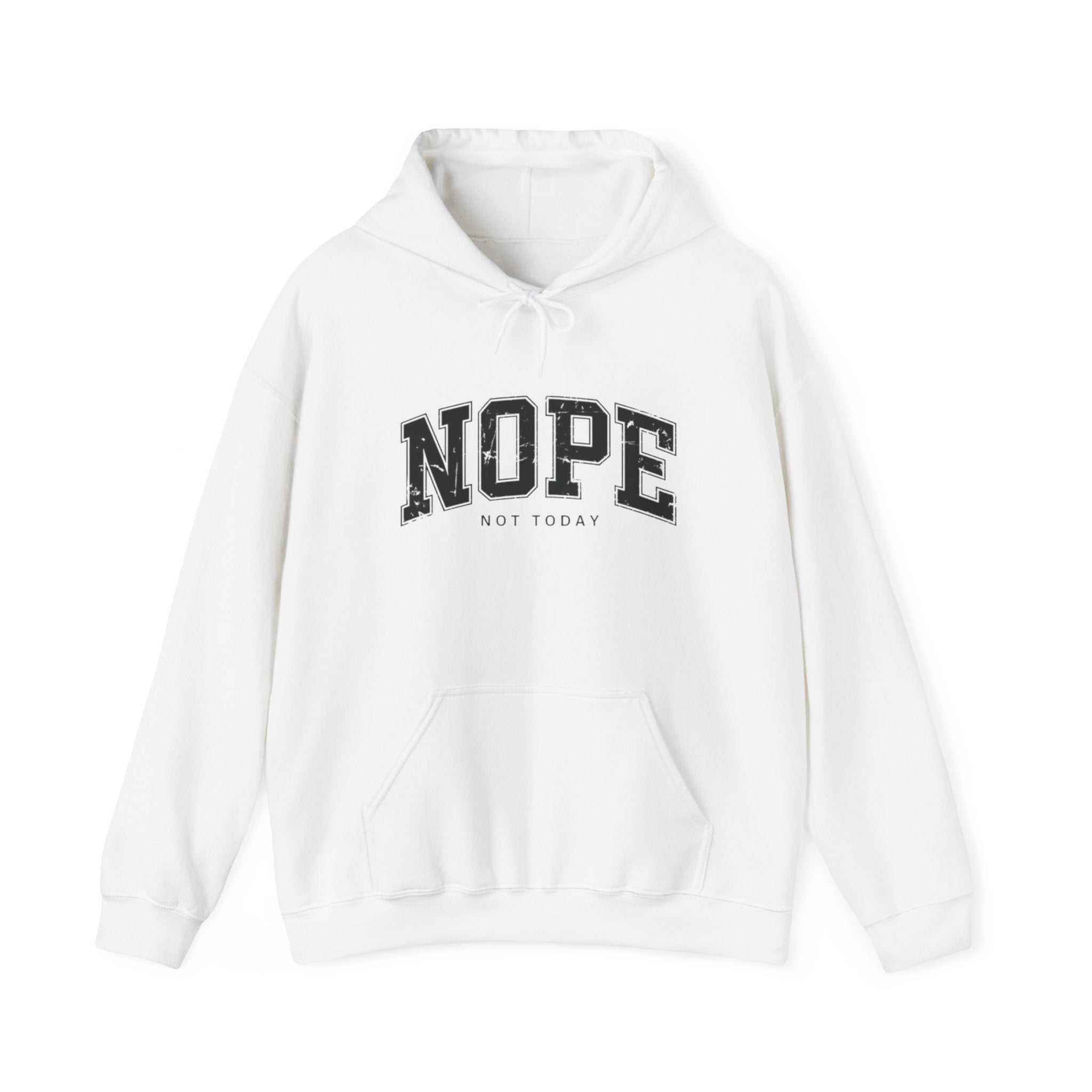 Not Today Hoodie