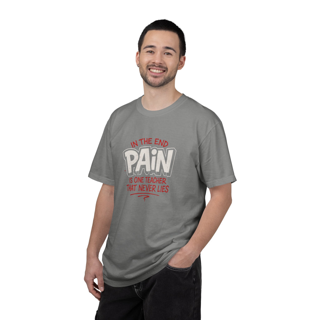 Pain Is One Teacher T‑Shirt — Motivational Quote Tee for Athletes & Survivors