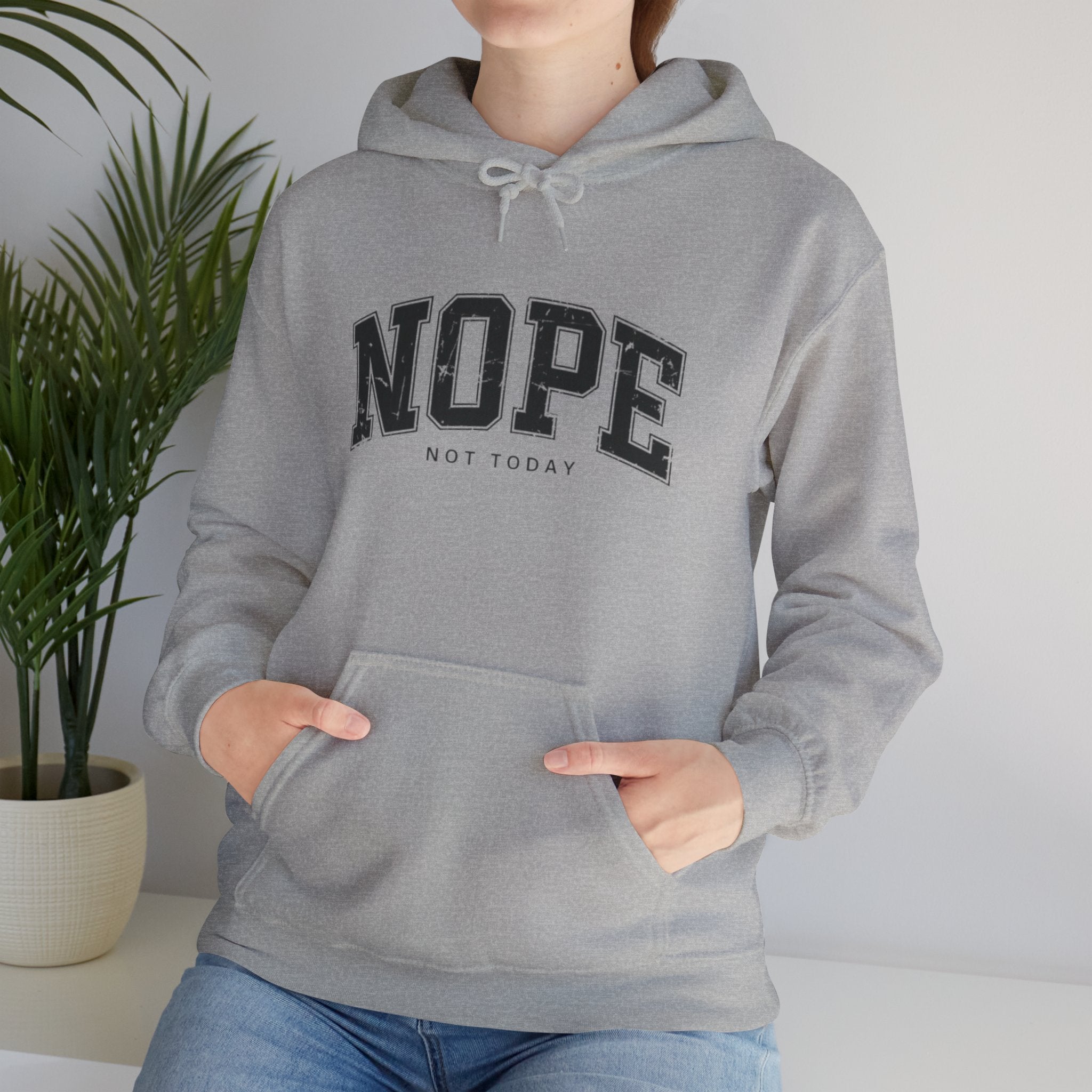 Not Today Hoodie