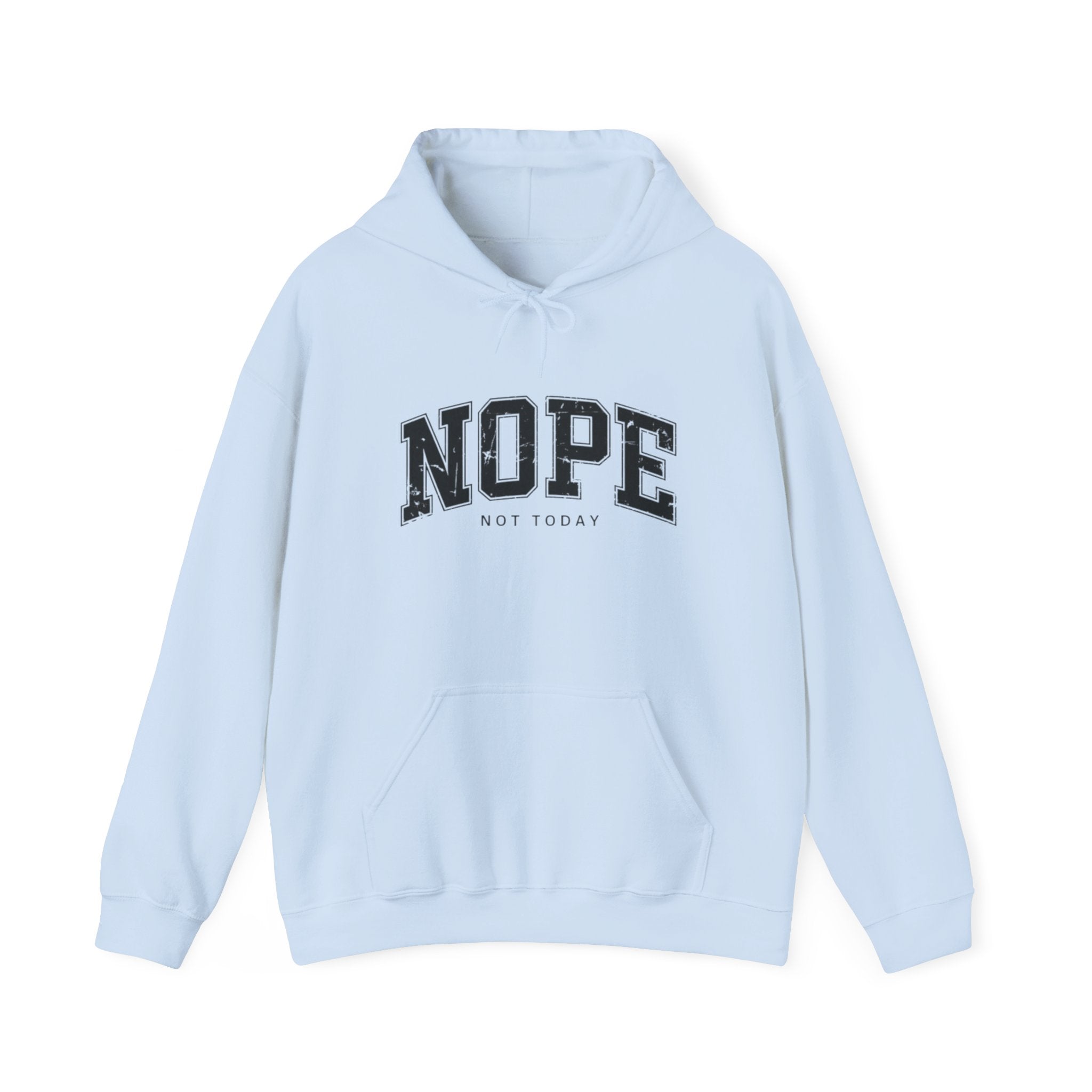 Not Today Hoodie