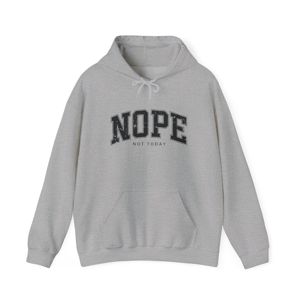 Not Today Hoodie