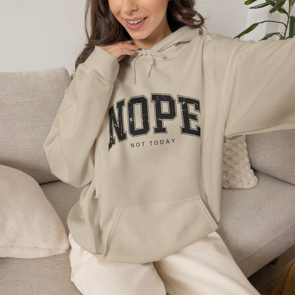 Not Today Hoodie