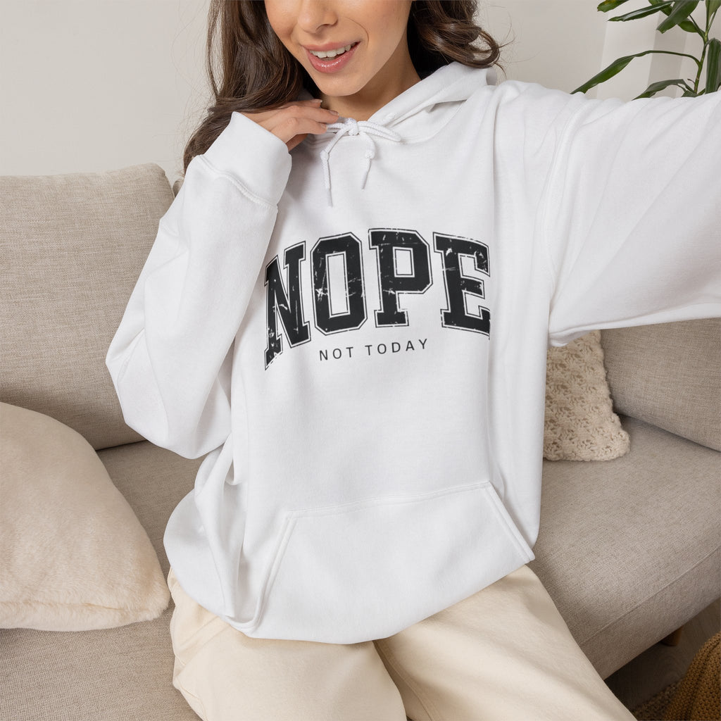 Not Today Hoodie